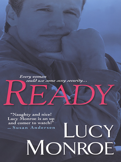 Title details for Ready by Lucy Monroe - Available